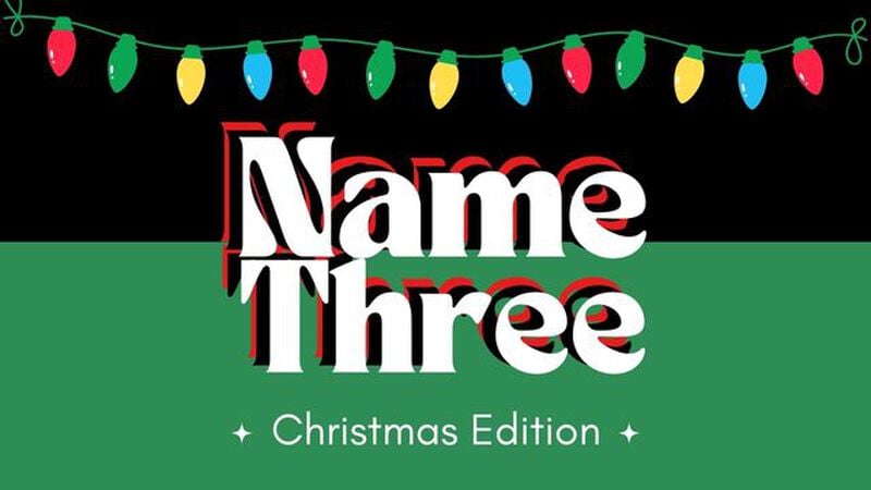 Name Three: Christmas Edition